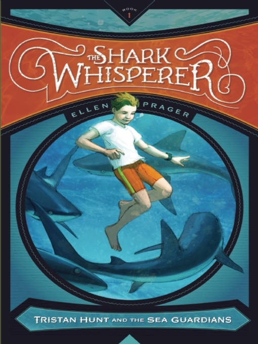 Title details for The Shark Whisperer by Ellen Prager - Available